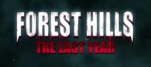 Forest Hills: The Last Year