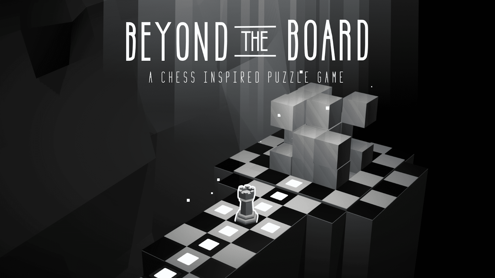 Beyond the Board