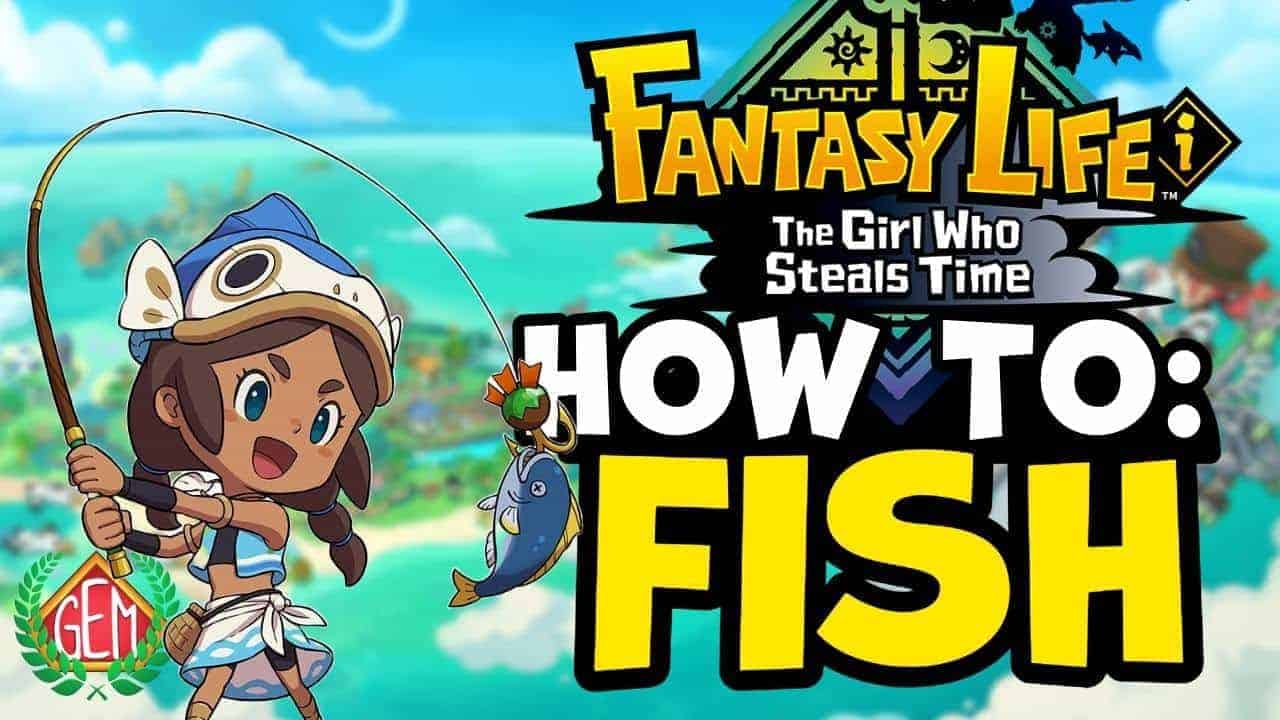 Fantasy Life i: The Girl Who Steals Time How to Fish.