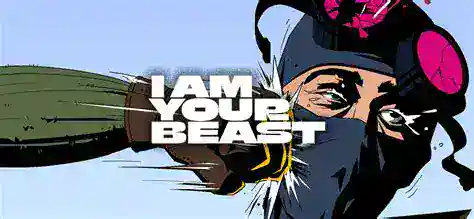 I am Your Beast